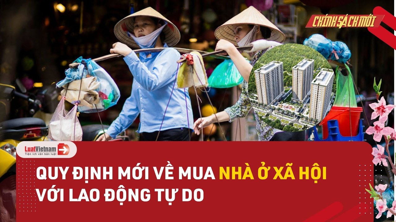 Mua nhà ở xã hội năm 2026: Lao động tự do còn nhiều cơ hội
