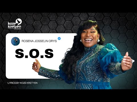 Rosena Josselin Orys - S.O.S (Lyrics by Koze Kretyen)