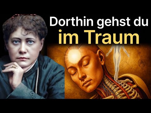 Blavatsky enthüllte, wohin unser Bewusstsein geht, wenn wir schlafen (Geheimes Wissen)