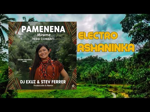 Exuz Dj & Yessi Comanti - Pamenena (Electro Ashaninka)