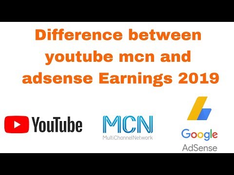 Difference between youtube mcn and adsense Earnings 2019