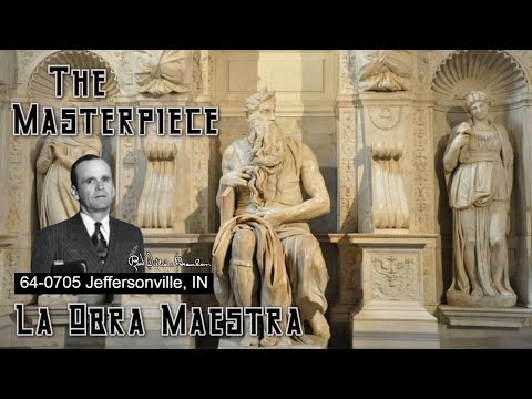 2021-0324 - 64-0705 The Masterpiece - Rev. William M. Branham