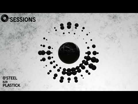 O'Sessions #03 | O'Steel B2B Plastick | Tech House & Bass House