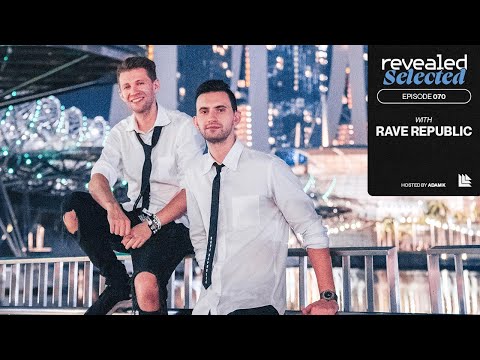 Revealed Selected 070 - Rave Republic and AN3M