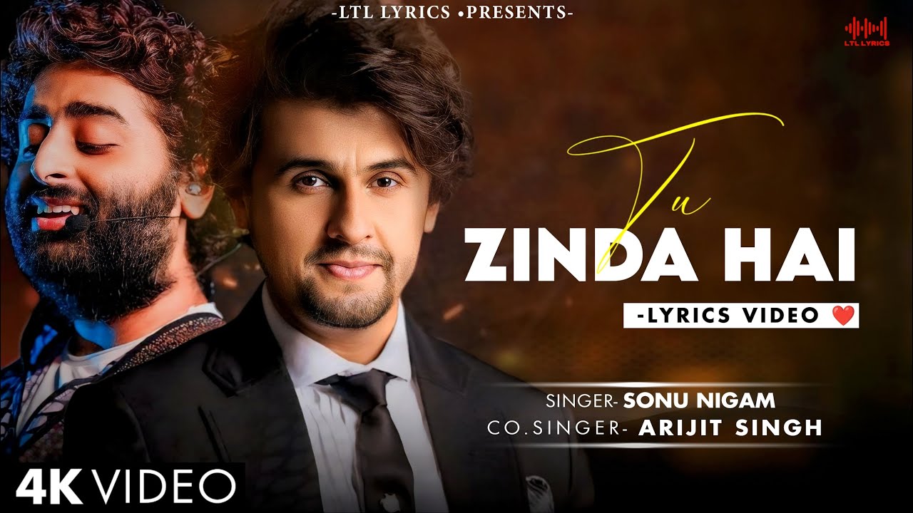 Tu Zinda Hai Lyrics Sonu Nigam Arijit Singh Hindi Lyrics