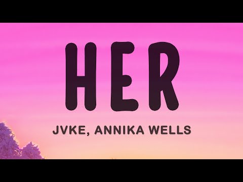 JVKE - her ft. Annika Wells