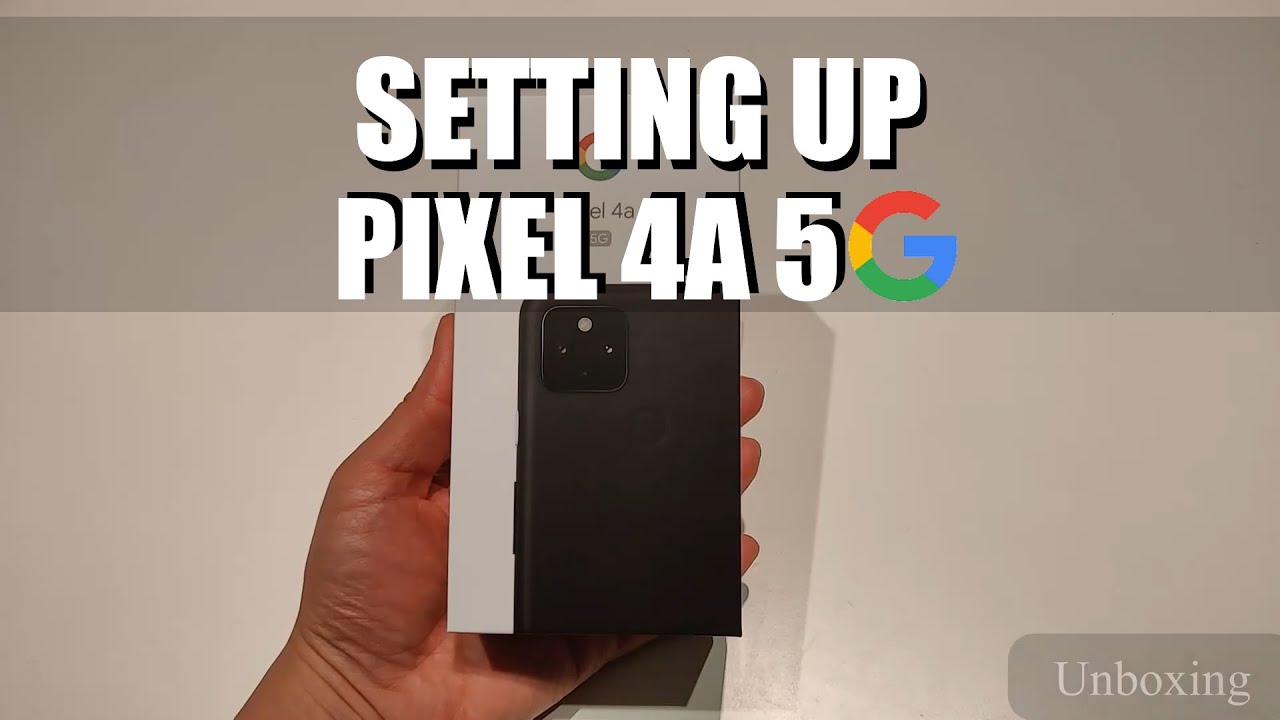 Google Pixel 4a 5g - Initial Setup