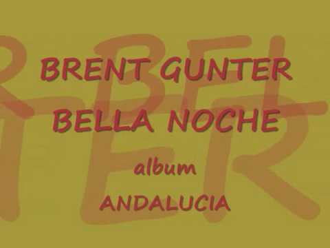 Bella Noche - Brent Gunter.wmv