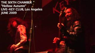 HOLLOW AUTUMN ~ THE SIXTH CHAMBER LIVE @ the Key Club JUNE 2009