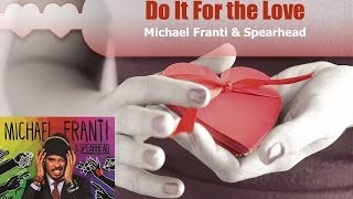 Do It For The Love (Lyric Video) - Michael Franti & Spearhead