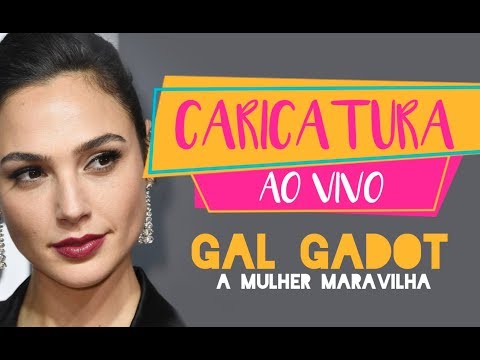 Caricatura Ao VIvo da GAL GADOT - A Mulher Maravilha