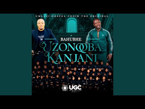 UZONQOBA KANJANI