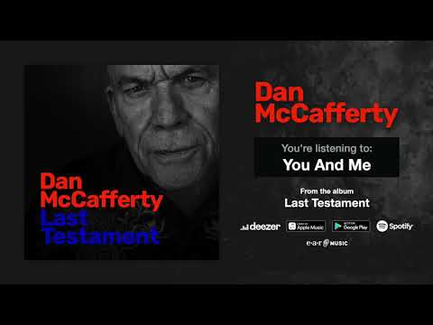 Dan McCafferty "You And Me" (Official Song Stream)  – New album out October 18th, 2019