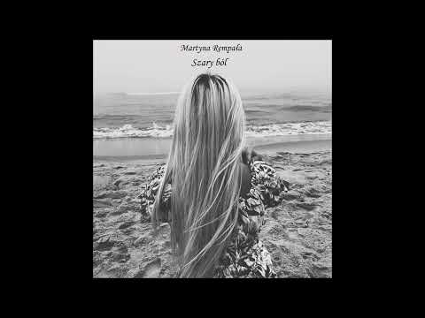 Martyna Rempała - Szary ból (Official Audio)