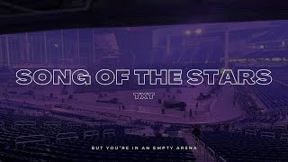 Download lagu TXT - Song Of The Stars | 🎧 But you're in an empty arena mp3