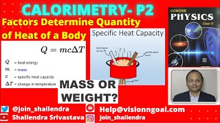 Factors Determine Quantity of heat of a body |CALORIMETRY |  Shailendra | Class 10 | ICSE | P2