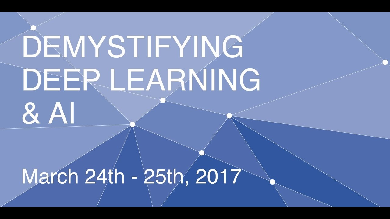 Demystifying Deep Learning and AI - Noroff Oslo 24/25 march