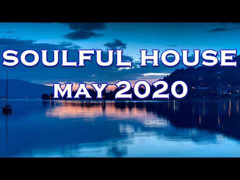 SOULFUL HOUSE MAY 2020