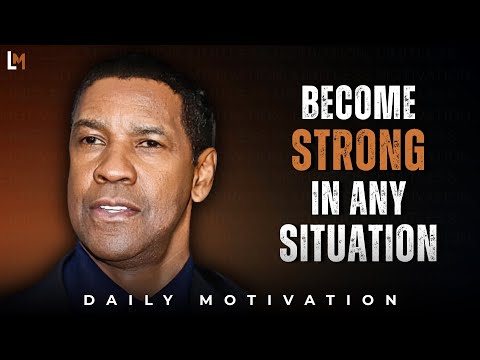 How To Stay Strong In Any Situation | Motivational Speech Inspired by Denzel Washington