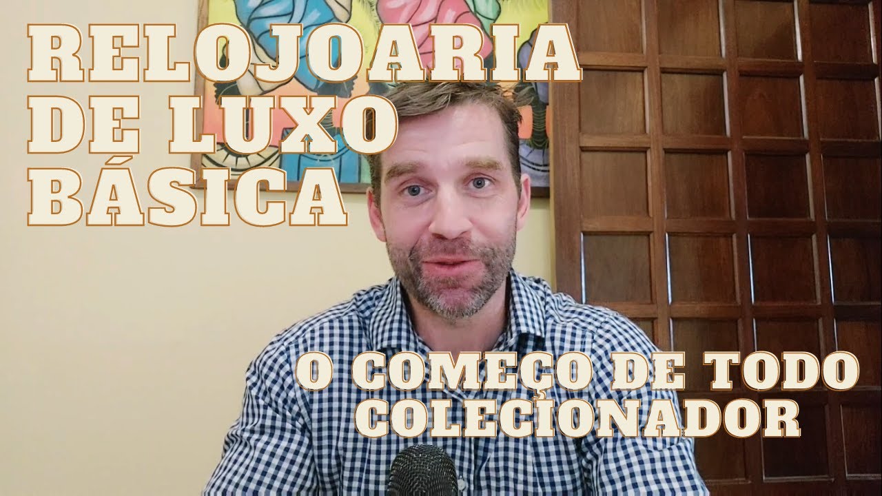 Relojoaria de Luxo Básica. Seus Conceitos e Valores. O 2º degrau da Pirâmide.