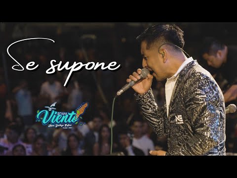 Se supone - Grupo Viento | Aniversario Castilla / Piura