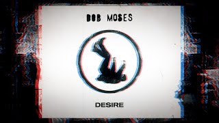 Bob Moses - Desire (Official Audio)