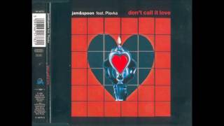 Jam&amp;Spoon feat Plavka   Don't Call It Love Radio Dance Mix
