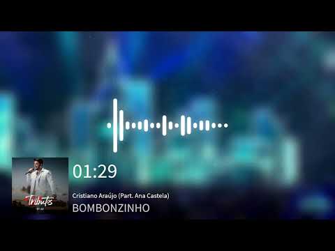 Bombonzinho   Cristiano Araújo Part  Ana Castela 2024