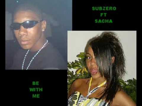 Subzero ft Sacha-Be With Me