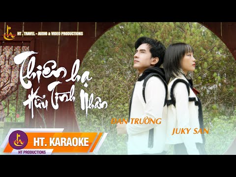 KARAOKE || THÊN HẠ HỮU TÌNH NHÂN || ĐAN TRƯỜNG Ft JUKY SAN