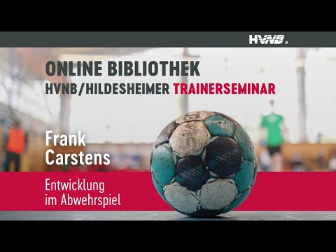 Entwicklung im Abwehrspiel | Frank Carstens | 18. HVN/Hildesheimer-Trainerseminar 2017