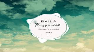DJ TONA - BAILA REGGAETON (PERREO NEW)