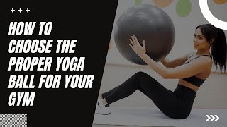 How To Choose The Right Fitness Ball - Buying Guide