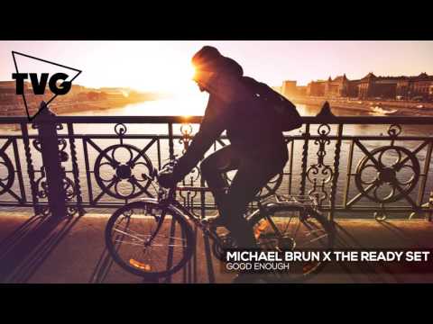 Michael Brun x The Ready Set - Good Enough