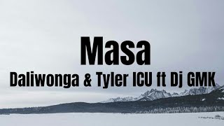 Daliwonga & Tyler ICU ft Dj GMk -Masa