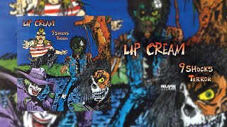LIP CREAM - 9 Shocks Terror [FULL ALBUM STREAM]
