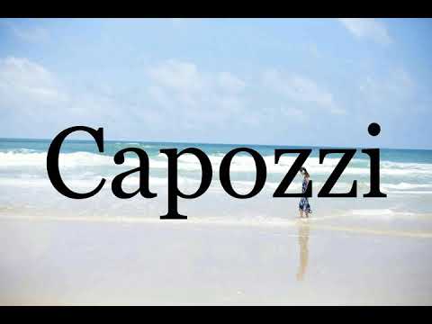 How To Pronounce Capozzi🌈🌈🌈🌈🌈🌈Pronunciation Of Capozzi