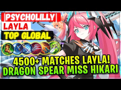 4500+ Matches Layla! Dragon Spear Miss hikari [ Top Global Layla ] |PsychoLilly| - Mobile Legends