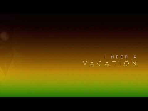 Ajay Stevens - I Need A Vacation (Demo For Youtube)
