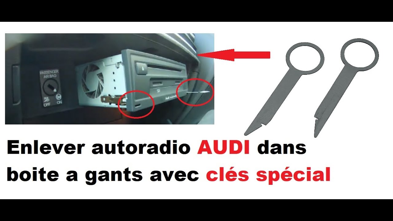 Enlever autoradio audi dans boite a gants avec clés spécial audi