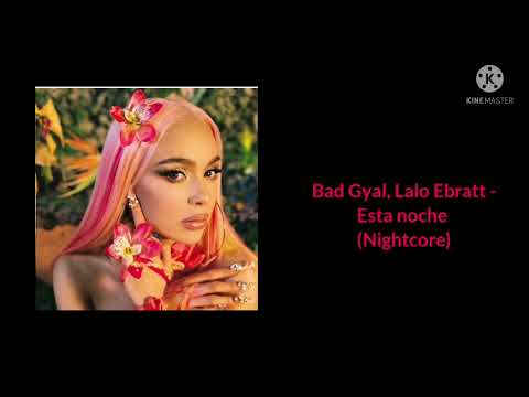 Bad Gyal, Lalo Ebratt - Esta noche (Nightcore)