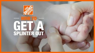 How to Get a Splinter Out | The Home Depot