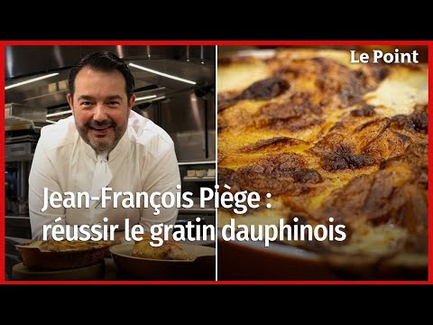 Jean-François Piège : réussir le gratin dauphinois