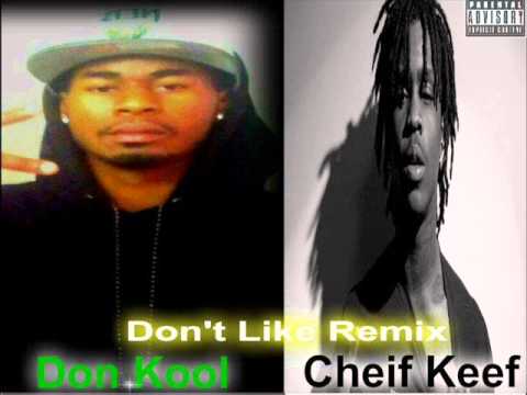 Don Kool- Cheif Keef- Don't Like Remix