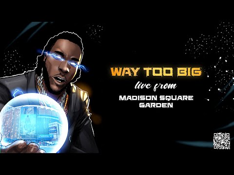 Burna Boy - Way Too Big [Live From Madison Square Garden]