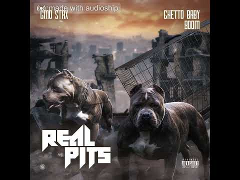 GMO Stax ft. Ghetto Baby Boom - Real Pits (Official Audio)