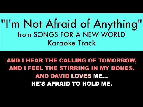 "I'm Not Afraid of Anything" from Songs for a New World - Karaoke Track with Lyrics on Screen