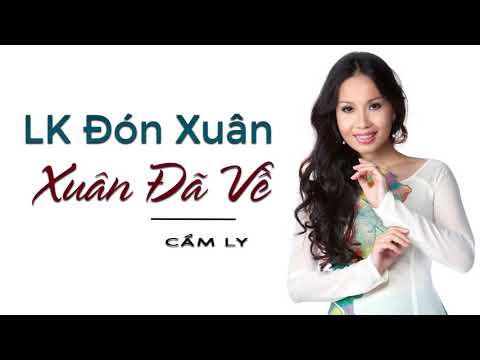 Liên khúc Đón xuân & Xuân đã về - Cẩm Ly