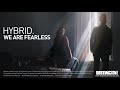 Hybrid - We Are Fearless
