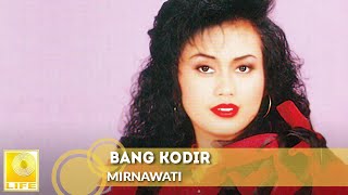 Download lagu Bang Kodir - Mirnawati mp3 Download lagu Bang Kodir - Mirnawati mp3